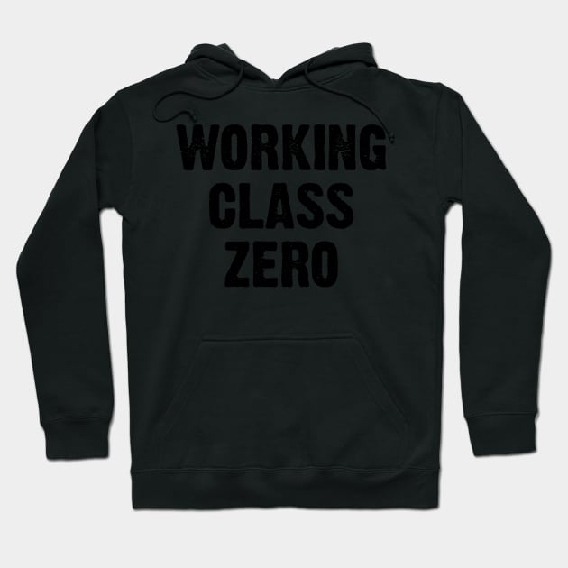 Working Class Zero Hoodie by conform